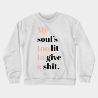 inspirational quote Crewneck Sweatshirt